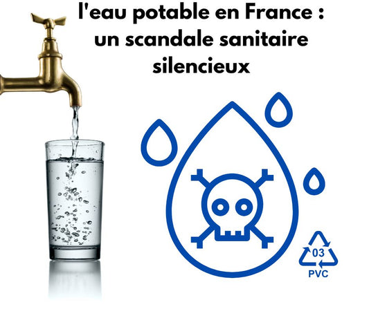 La pollution de l'eau potable en France : un scandale sanitaire silencieux